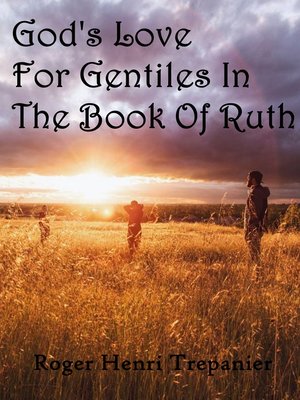 cover image of God's Love For Gentiles In the Book of Ruth